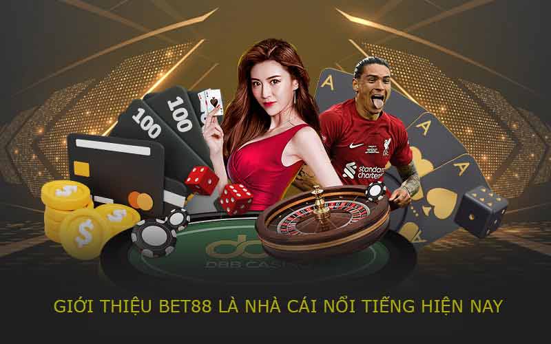 Giới thiệu bet88 là nhà cái nổi tiếng hiện nay